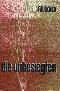 Faulkner, Die Unbesiegten. (Umschlag)