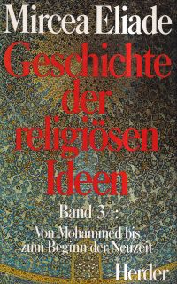 Eliade, Von Mohammed bis zum Beginn der Neuzeit / Vom Zeitalter der Entdeckungen (Umschlag)