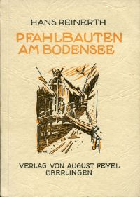 Reinerth, Pfahlbauten am Bodensee. (Umschlag)