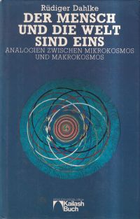 Dahlke, Der Mensch und die Welt sind eins. (Umschlag)