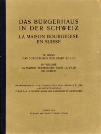 Das Bürgerhaus in der Schweiz. - Band 9: Das Bürgerhaus der Stadt Zürich. (Umschlag)