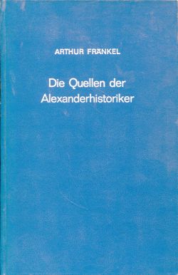 Fränkel, Die Quellen der Alexanderhistoriker. (Einband)