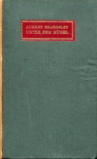 Beardsley, Unter dem Hügel. (Umschlag)