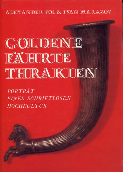 Fol, Goldene Fährte Thrakien. (Schutzumschlag)