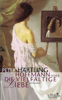 Härtling, Hoffmann oder die vielfältige Liebe. (Umschlag)