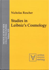 Rescher, Collected papers. Vol. 13: Studies in Leibniz's cosmology. (Umschlag)