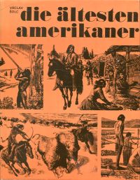 Solc, Die ältesten Amerikaner. (Umschlag)