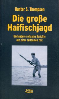 Thompson, Die große Haifischjagd und andere seltsame Berichte aus einer seltsame (Umschlag)