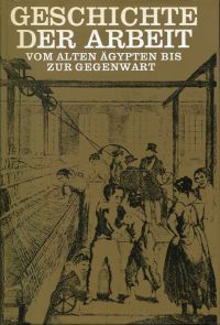 Eggebrecht, Geschichte der Arbeit. (Umschlag)