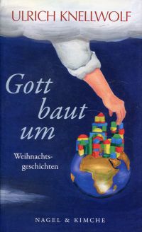 Knellwolf, Gott baut um. (Umschlag)