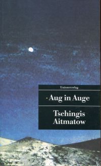 Ajtmatow, Aug in Auge. (Umschlag)