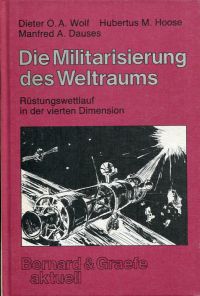 Wolf, Die Militarisierung des Weltraums. (Umschlag)