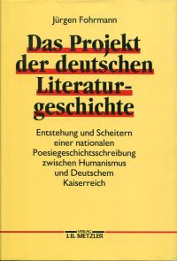 Fohrmann, Das Projekt der deutschen Literaturgeschichte. (Schutzumschlag)