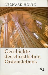 Holtz, Geschichte des christlichen Ordenslebens. (Umschlag)