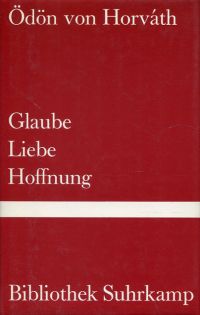 Horváth, Glaube, Liebe, Hoffnung. (Umschlag)