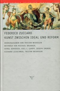 Weddigen, Federico Zuccaro - Kunst zwischen Ideal und Reform. (Umschlag)