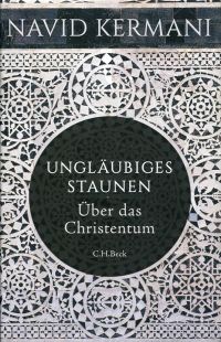 Kermani, Ungläubiges Staunen. (Umschlag)