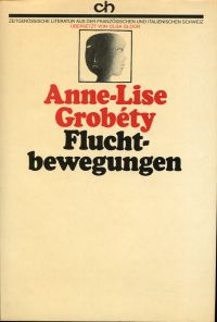 Grobéty, Fluchtbewegungen. (Umschlag)