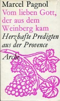 Pagnol, Vom lieben Gott, der aus dem Weinberg kam. (Umschlag)