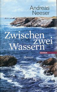 Neeser, Zwischen zwei Wassern. (Umschlag)