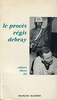 Le procès Régis Debray. (Umschlag)