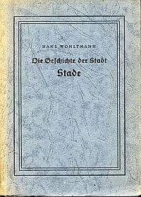 Wohltmann, Die Geschichte der Stadt Stade an der Niederelbe. (Umschlag)
