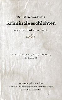 Berchtold, Die interessantesten Kriminalgeschichten aus alter und neuer Zeit. (Umschlag)