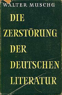 Muschg, Die Zerstörung der deutschen Literatur. (Umschlag)