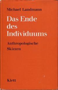 Landmann, Das Ende des Individuums. (Umschlag)