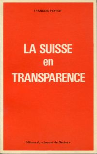 Peyrot, La Suisse en transparence. (Umschlag)