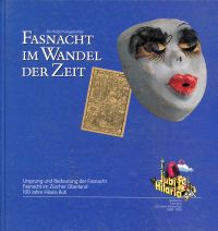 Hungerbühler, Fasnacht im Wandel der Zeit. (Umschlag)