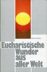Haesele, Eucharistische Wunder aus aller Welt. (Umschlag)