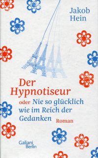 Hein, Der Hypnotiseur oder Nie so glücklich wie im Reich der Gedanken. (Umschlag)
