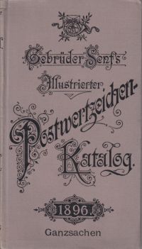 Gebrüder Senf's illustrierter Postwertzeichen-Katalog 1896. (Umschlag)