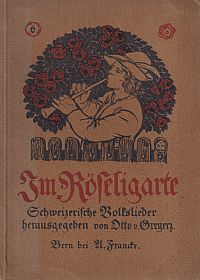 Greyerz, Im Röseligarte. : schweizerische Volkslieder, 6. Bändchen (Umschlag)