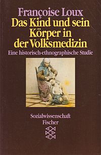 Loux, Das Kind und sein Körper in der Volksmedizin. (Umschlag)