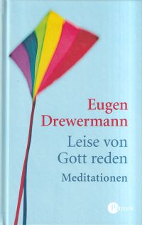Drewermann, Leise von Gott reden. (Umschlag)